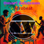 Afrobeat  (Phase 3) Omari-Selasson
